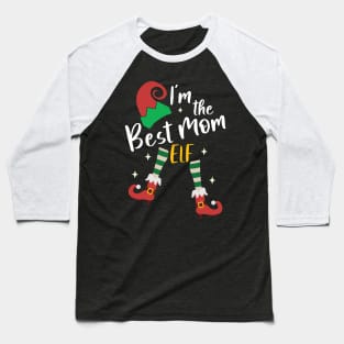 Funny I'm The Best Mom Elf Christmas Xmas Matching Family Baseball T-Shirt